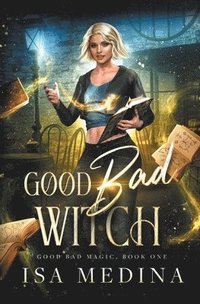 bokomslag Good Bad Witch