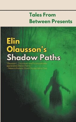 Elin Olausson - Elin Olausson's Shadow Paths, Häftad