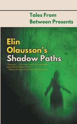 Elin Olausson's Shadow Paths 1