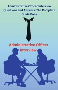 bokomslag Administrative Officer Interview Questions and Answers