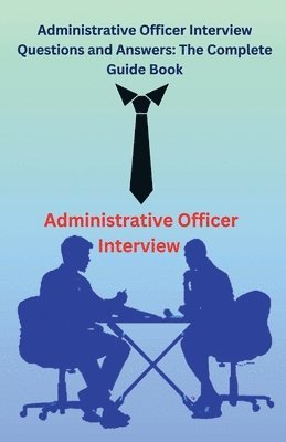 Administrative Officer Interview Questions and Answers 1