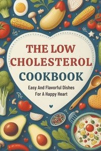 bokomslag The Low Cholesterol Cookbook