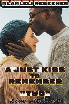 A Just Kiss To Remember 2 &quot;(Live At Last)&quot; 1