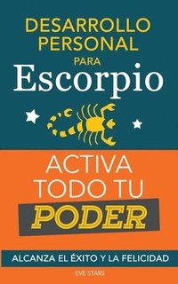 bokomslag Desarrollo personal para Escorpio. Activa todo tu Poder