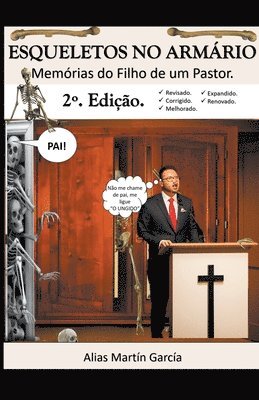 bokomslag Esqueletos no Armário - Memórias do Filho de um Pastor.- 2°. Edição. Domingo González Jr.