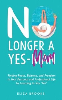 bokomslag No Longer A Yes-Mom