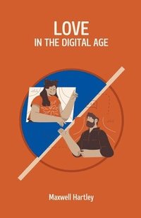 bokomslag Love in the Digital Age