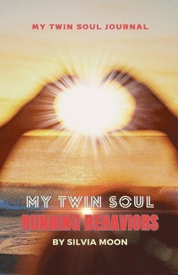 My Twin Soul Running Behaviors 1