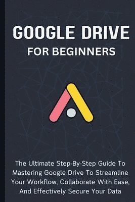 bokomslag Google Drive For Beginners