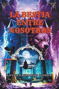 bokomslag Bestia Entre Nosotros