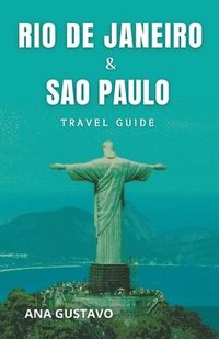 bokomslag Rio De Janeiro & Sao Paulo Travel Guide