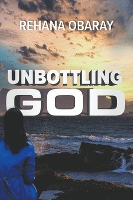 Unbottling God 1