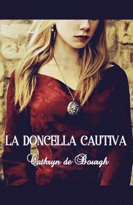 Cathryn de Bourgh - doncella cautiva, Häftad