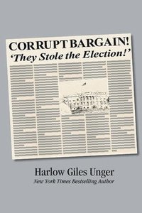 bokomslag Corrupt Bargain! They Stole the Election!
