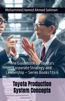 bokomslag Guidebook to Toyota's Corporate Strategy and Leadership - Series Books 1 to 6