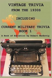 bokomslag Vintage Trivia from the 1930s Including Military Trivia Book 1