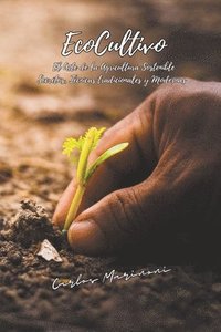 bokomslag EcoCultivo, El Arte de la Agricultura Sostenible.