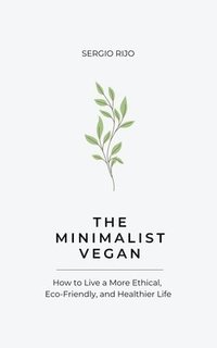 bokomslag The Minimalist Vegan