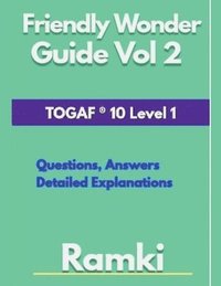 bokomslag Friendly Wonder Guide Vol 2 TOGAF (R) 10 Level 1