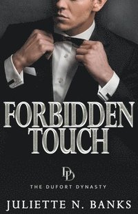 bokomslag Forbidden Touch - A steamy billionaire romance