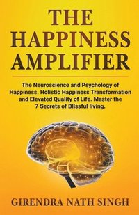 bokomslag The Happiness Amplifier