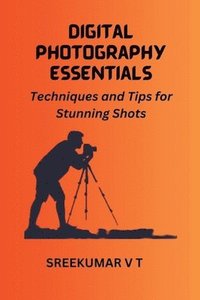 bokomslag Digital Photography Essentials