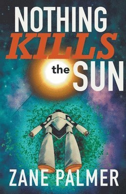 Nothing Kills the Sun 1