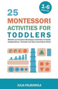 bokomslag 25 Montessori Activities for Toddlers