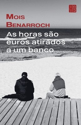 bokomslag As horas são euros atirados a um banco