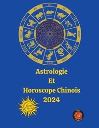 bokomslag Astrologie Et Horoscope Chinois 2024