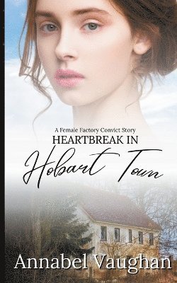 Heartbreak in Hobart Town 1