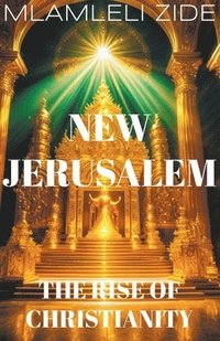 bokomslag New Jerusalem '(The Rise Of Christianity)'