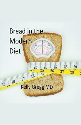 Bread in the Modern Diet 1