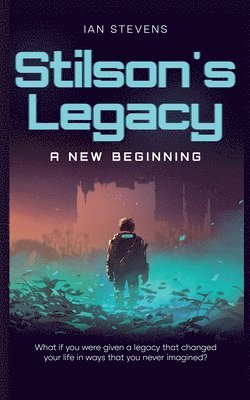 Ian Stevens - Stilson's Legacy - A New Beginning, Häftad
