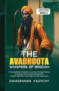 bokomslag The Avadhoota - Whispers of Wisdom