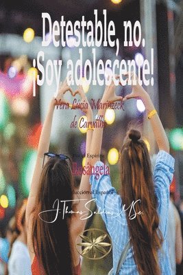 bokomslag Detestable, no. ¡Soy adolescente!