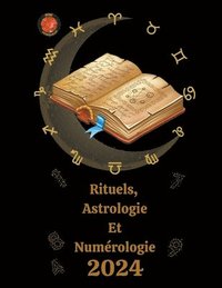 bokomslag Rituels, Astrologie Et Numrologie 2024