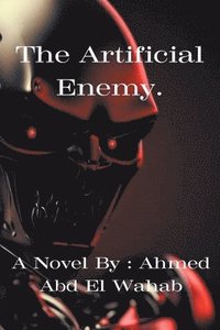bokomslag The Artificial Enemy.