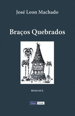 José Leon Machado - Braços Quebrados, Häftad
