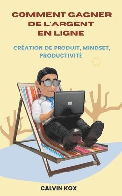 Calvin Kox - Comment Gagner de L'Argent en Ligne, Häftad