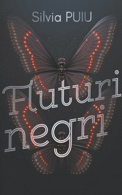 Silvia Puiu - Fluturi negri, Häftad