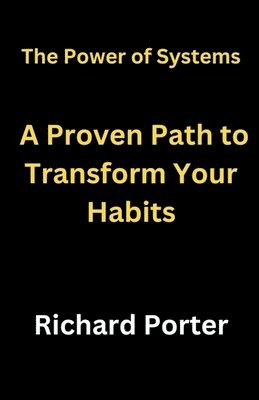 Richard Porter - Power of Systems, Häftad