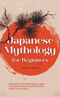 bokomslag Japanese Mythology for Beginners