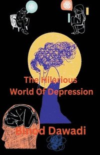 bokomslag The Hilarious World Of Depression