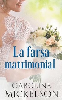 bokomslag La farsa matrimonial
