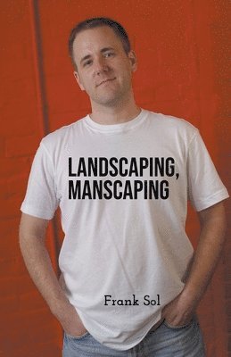 bokomslag Landscaping, Manscaping