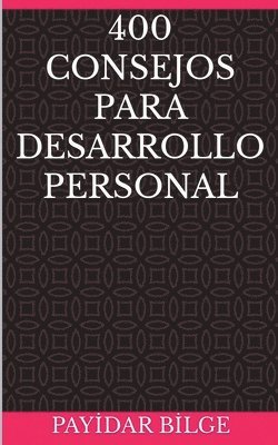 bokomslag 400 Consejos Para Desarrollo Personal