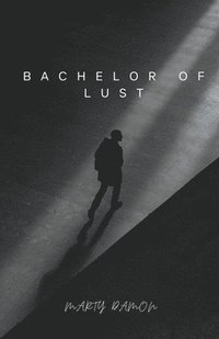 bokomslag Bachelor of Lust