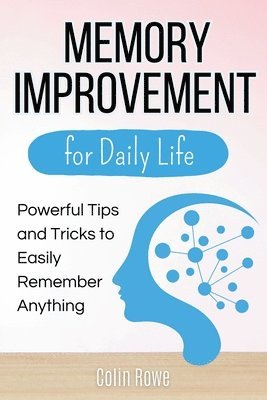 Memory Improvement for Daily Life 1