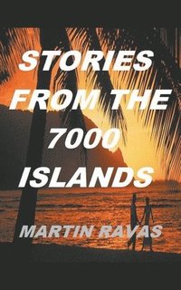 bokomslag Stories From The 7000 Islands